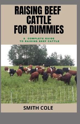 Book cover for Raising Beef Cattle for Dummies