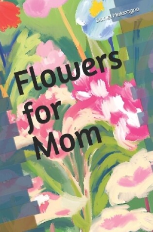 Cover of Flowers for Mom