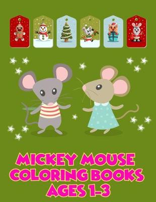 Book cover for Mickey Mouse Coloring Books Ages 1-3
