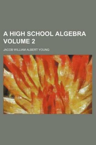 Cover of A High School Algebra Volume 2