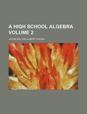 Book cover for A High School Algebra Volume 2