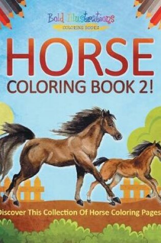 Cover of Horse Coloring Book 2!