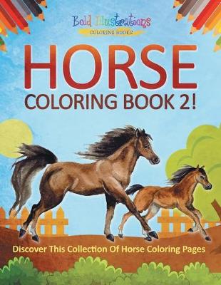 Book cover for Horse Coloring Book 2!