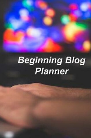 Cover of Beginning Blog Planner