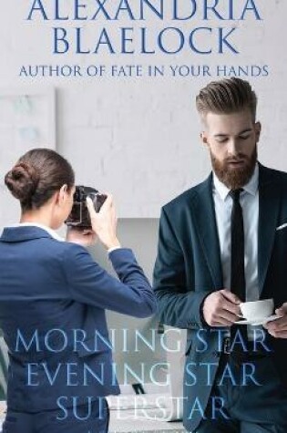 Cover of Morning Star, Evening Star, Superstar