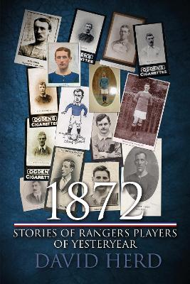 Book cover for 1872 - Stories of Rangers Players of Yesteryear