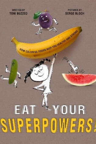 Cover of Eat Your Superpowers!