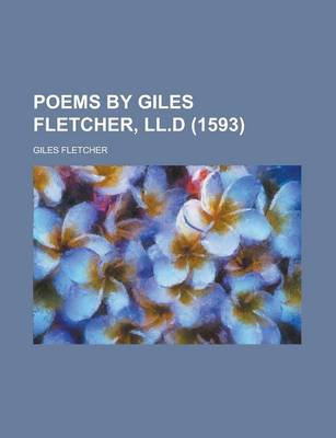 Book cover for Poems by Giles Fletcher, LL.D (1593)