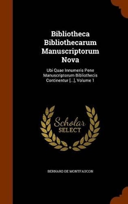 Book cover for Bibliotheca Bibliothecarum Manuscriptorum Nova