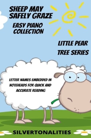 Cover of Sheep May Safely Graze Easy Piano Collection Little Pear Tree Series
