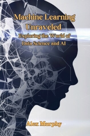 Cover of Machine Learning Unraveled