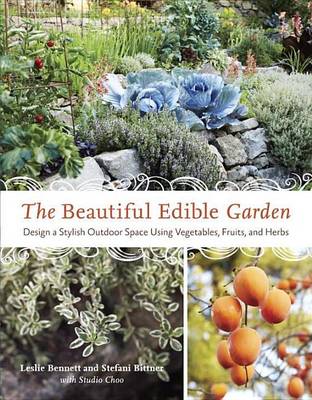 Book cover for Beautiful Edible Garden, The: Design a Stylish Outdoor Space Using Vegetables, Fruits, and Herbs