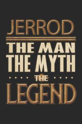 Book cover for Jerrod The Man The Myth The Legend