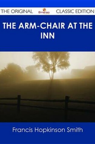 Cover of The Arm-Chair at the Inn - The Original Classic Edition