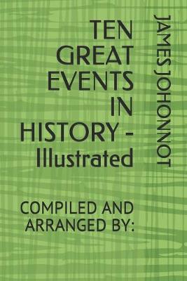 Book cover for TEN GREAT EVENTS IN HISTORY - Illustrated