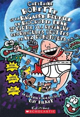 Cover of Capitaine Bobette Et La Bagarre Brutale de Biocrotte Den�, 2e Partie (Tome 7)