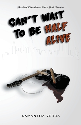 Book cover for Can't Wait To Be Half Alive