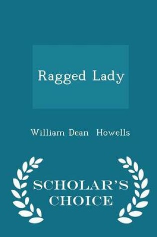 Cover of Ragged Lady - Scholar's Choice Edition