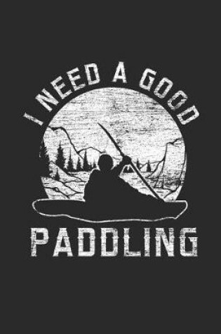 Cover of I Need A Good Paddling