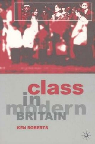 Cover of Class in Modern Britain