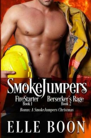 Cover of Smokejumpers, Books 1 & 2 Bonus a Smokejumpers Christmas