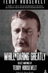 Book cover for While Daring Greatly
