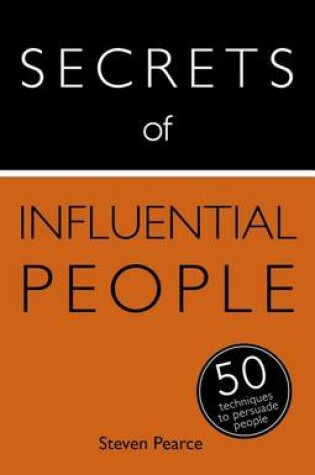 Cover of Secrets of Influential People: 50 Techniques to Persuade People: Book