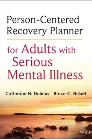 Cover of Person-Centered Recovery Planner for Adults with Serious Mental Illness