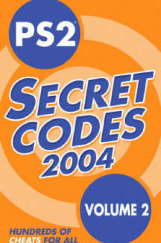 Cover of PS2® Secret Codes 2004, Volume 2