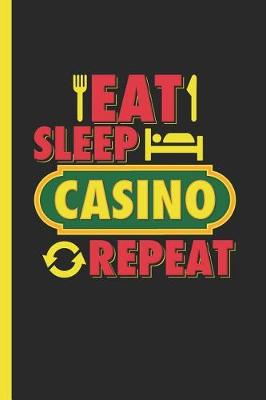 Book cover for Eat Sleep Casino Repeat