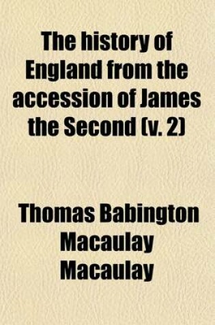 Cover of The History of England from the Accession of James the Second (Volume 2)
