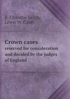 Book cover for Crown cases reserved for consideration and decided by the judges of England