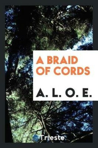 Cover of A Braid of Cords