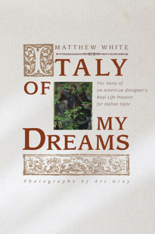 Cover of Italy of My Dreams: the Story of an American Designer's Real Life Pass