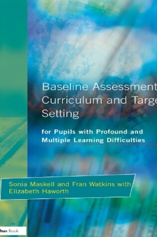 Cover of Baseline Assessment Curriculum and Target Setting for Pupils with Profound and Multiple Learning Difficulties