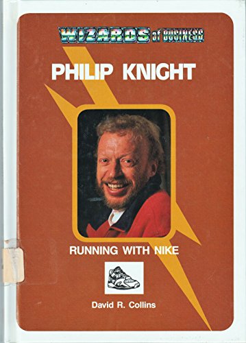 Book cover for Philip Knight: Running with Nike
