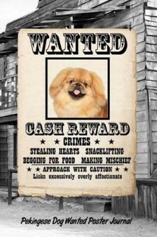 Cover of Pekingese Dog Wanted Poster Journal