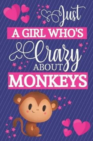 Cover of Just A Girl Who's Crazy About Monkeys