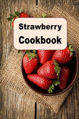 Book cover for Strawberry Cookbook