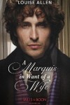 Book cover for A Marquis In Want Of A Wife