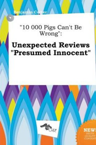 Cover of 10 000 Pigs Can't Be Wrong
