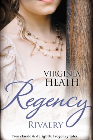 Cover of Regency Rivalry/That Despicable Rogue/Her Enemy At The Altar