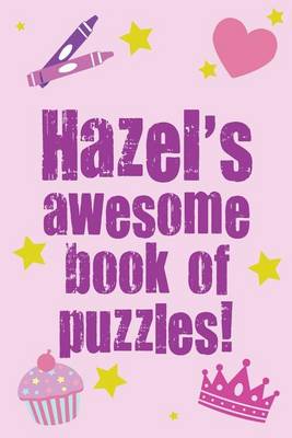 Book cover for Hazel's Awesome Book Of Puzzles!