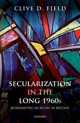 Book cover for Secularization in the Long 1960s