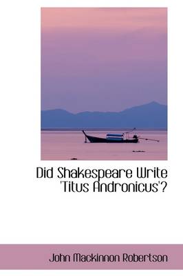 Book cover for Did Shakespeare Write 'Titus Andronicus'?