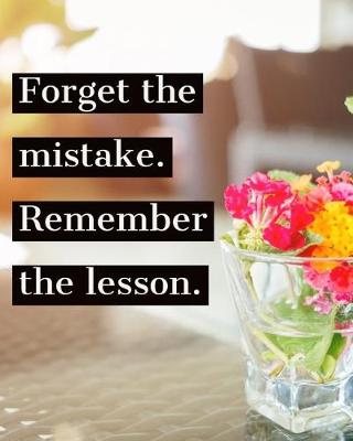 Book cover for Forget the mistake remember the lesson