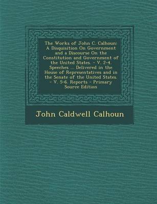 Book cover for The Works of John C. Calhoun