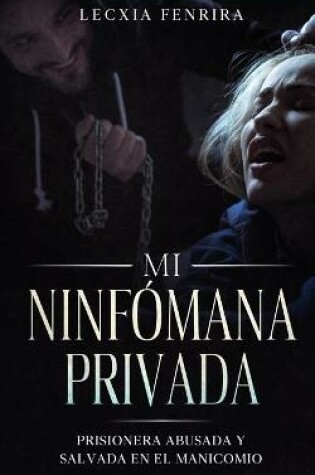 Cover of Mi Ninfómana Privada