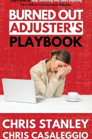 Cover of Burned Out Adjuster's Playbook