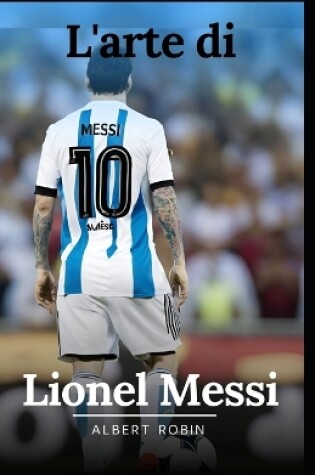 Cover of L'arte di Lionel Messi